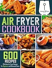 Air Fryer Cookbook 600 Effortless Recipes